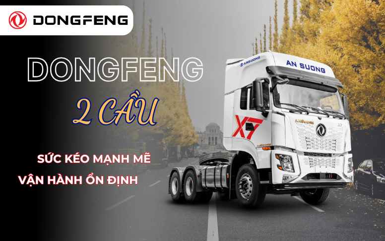 Tại Sao Xe Đầu Kéo Hoàng Thắng 2 Cầu Là Sự Lựa Chọn Ưu Tiên Trong Ngành Vận Tải Nặng?
